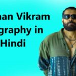 Chiyaan Vikram Biography in Hindi